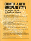Croatia. A New European State / Hrvatska. Nova europska država
