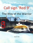 Call Sign "Red 9". The Way of the Warrior