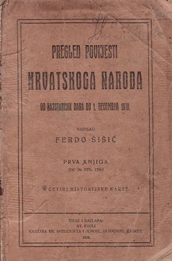Pregled povijesti hrvatskoga naroda od najstarijih dana do 1. decembra 1918. I. (do 20. feb. 1790.)