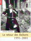 Le retour des Balkans 1991-2001