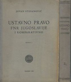 Ustavno pravo FNR Jugoslavije i komparativno (2.prerađ. i dop.izd.) I-II