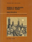 Istria e Dalmazia. Uomini e tempi II. Dalmazia