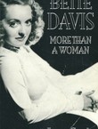 Bette Davis. More than a Woman