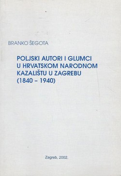 Poljski autori i glumci u Hrvatskom narodnom kazalištu u Zagrebu (1840-1940)