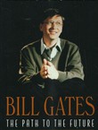 Bill Gates. The Path to the Future