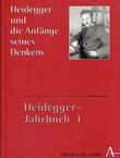 Heidegger und die Anfänge seines Denkes. Hedegger-Jahrbuch 1