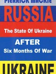 Russia and Ukraine. The State of Ukraine after Six Months of War
