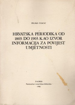 Hrvatska periodika od 1869. do 1903. kao izvor informacija za povijest umjetnosti