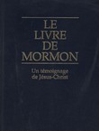 Le livre de mormon. Un temoignage de Jesus-Christ