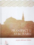 Franjevci u Vukovaru. Povijest, duhovnost i baština
