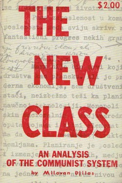 The New Class. An Analysis of the Communist System