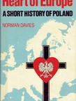 Heart of Europe. A Short History of Poland