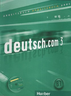 Deutsch.com 3. Arbeitsbuch + CD