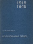 Revolucionarni Zagreb 1918-1945. Kronologija