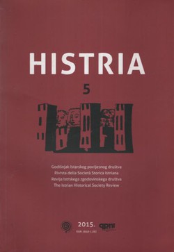 Histria. Godišnjak Istarskog povijesnog društva 5/2015