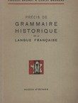 Precis de grammaire historique de la langue francaise