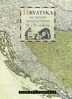 Hrvatska na tajnim zemljovidima 18. i 19. stoljeća. Gradiška pukovnija
