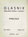 Glasnik Zemaljskog muzeja u Sarajevu. Etnologija. Nova serija XVIII/1963