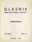 Glasnik Zemaljskog muzeja u Sarajevu. Etnologija. Nova serija XIX/1964 (Etnološko folkloristička istraživanja u Žepi)