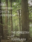 Šume i prerada drveta Jugoslavije / The Forestry of Yugoslavia