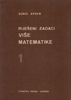 Riješeni zadaci više matematike 1. (8.izd.)