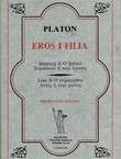 Eros i Filia. Simpozij ili O ljubavi / Lisis ili O prijateljstvu