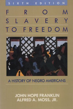 From Slavery to Freedom. A History of Negro Americans (6th Ed.)