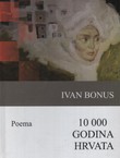 10 000 godina Hrvata. Poema