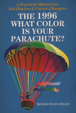 What Color Is Your Parachute? A Practical Manual for Job-Hunters and Career-Changers