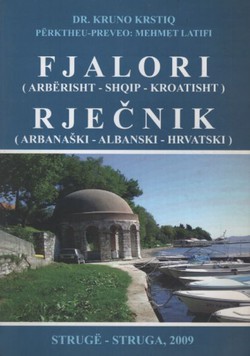 Fjalori (Arbërisht - Shqip - Kroatisht) - Rječnik (arbanaški - albanski - hrvatski)