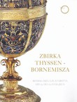 Zbirka Thyssen-Bornemisza. Remek-djela zlatarstva od 15. do 19. stoljeća
