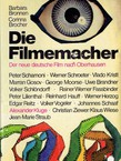 Die Filmenmacher. Der neue deutsche Film nach Oberhausen