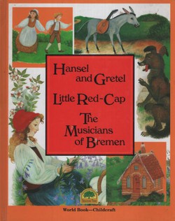 Hansel and Gretel / Little Red-Cap / The Musicians of Bremen
