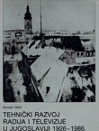 Tehnički razvoj radija i televizije u Jugoslaviji 1926-1986.