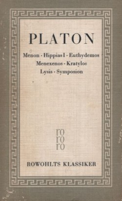Sämtliche Werke II. (Menon / Hippias I. / Euthydemos / Menexenos / Kratylos / Lysis / Symposion)