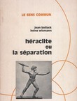 Heraclite ou la separation