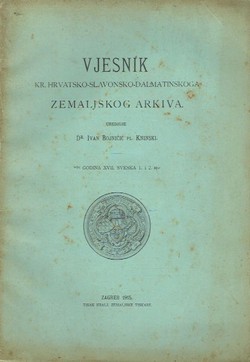 Vjesnik Kr. hrvatsko-slavonsko-dalmatinskoga zemaljskog arkiva XVII/1-2/1915
