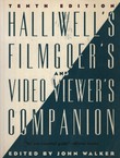 Halliwell's Filmgoer's and Video Viewer's Companion (10th Ed.)