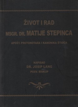 Život i rad Msgr. Dra Matije Stepinca (pretisak iz 1922)