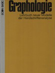 Graphologie. Lehrbuch neuer Modelle der Handschriftenanalyse