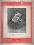 Robert Schumann. Ausgewählte Werke. Piano