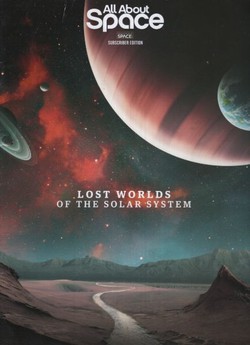 All About Space. Lost Worlds of the Solar System