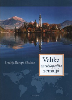 Velika enciklopedija zemalja I. Srednja Europa i Balkan