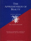 The Apprehension of Beauty. The Role of Aesthetic Conflict in Development, Violence and Art