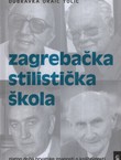 Zagrebačka stilistička škola. Zlatno doba hrvatske znanosti o književnosti