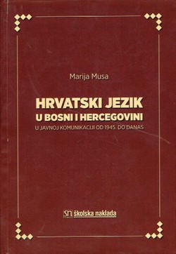 Hrvatski jezik u Bosni i Hercegovini u javnoj komunikaciji od 1945. do danas