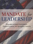 Mandate for Leadership. Principles to Limit Government, Expand Freedom, and Strengthen America