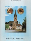 Marija Bistrica 1209 - 1996. Povijest župe i prošteništa (4.izd.)