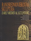 Ranosrednjovjekovna skulptura / Early Medieval Sculpture (pretisak iz 2003)