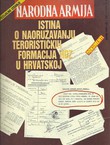 Istina o naoružavanju terorističkih formacija HDZ u Hrvatskoj. Dokumenti (Narodna armija. Specijalno izdanje)